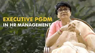 Executive PGDM: A Transformative Journey&mdash;HR