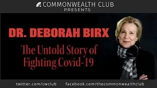 (Live Archive) Dr. Deborah Birx: The Untold Story of Fighting Covid-19