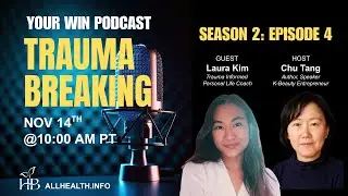 Your Win Podcast: Season 2 Episode 4 Trauma Breaking