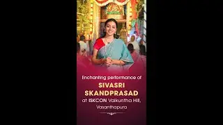 Enchanting performance of Sivasri Skandaprasad | ISKCON Vaikuntha Hill