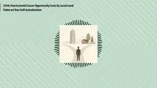 3294: How to Avoid Career Opportunity Costs by Jacob Lund Fisker on True Self-Actualization |...