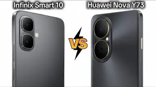 Infinix Smart 10 vs Huawei Nova Y73 | Full comparison
