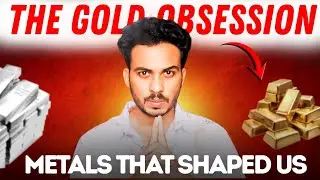 Why Humans Are Crazy About Metals  From Stone Age to Gold & Silver Obsession  Explained | TraVenn