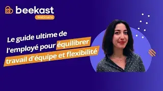 Webinaire | Le guide ultime de l'employé pour équilibrer travail d'équipe et flexibilité