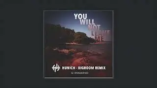 G-Powered - You Will Not Leave Me (Hunich - Bigroom Remix)