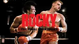 Rocky IV || The Final Countdown