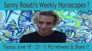 Taurus Horoscope June 19 - 25, 2017