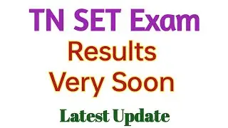 TN SET Exam Results Very Soon Latest Update