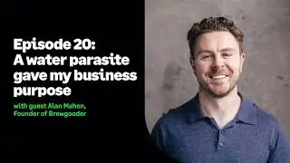 Sound Advice S2 Ep 19 w/Alan Mahon: How a water parasite gave my business purpose