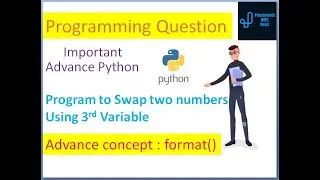 Program to Swap two numbers using 3rd variable | Advance Python | format() | #python | #programming