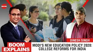 Modi's New Education Policy 2020: College Reforms For India | BOOM | Govindraj Ethiraj, Dinesh Singh