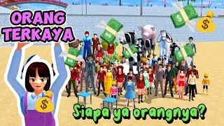 Cari Orang Paling Kaya di Sakura 🤩💸 - Wow Orangnya Siapa ya?? 🤗