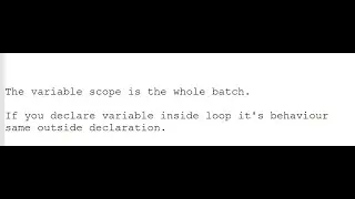 The variable scope is the whole batch.