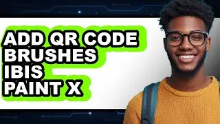 How to Add Qr Code Brushes Ibis Paint X - Full Guide
