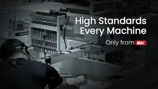 BAi Delivers Every Commercial Embroidery Machine at the Highest Standards &ndash; Every Machine Counts!