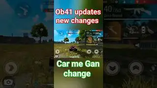 OB41 updates Free fire new changes car me Gan change 🔥💯 #battleroyalegame in free fire big change🤔🧐