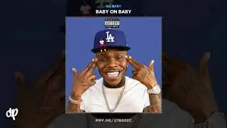 Da Baby -  Goin Baby [Baby On Baby]