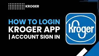How to Login Kroger App, Account Sign In