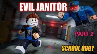 ROBLOX | ESCAPE THE EVIL JANITOR SCHOOL (OBBY) PART-2 | BOSS GAMER