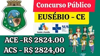 Concurso P&uacute;blico para ACS e ACE Prefeitura de Eus&eacute;bio - Cear&aacute; - no Nordeste