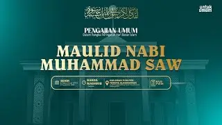 PENGAJIAN UMUM PHBI MAULID NABI MUHAMMAD SAW PP TUROTS AL HAROMAIN