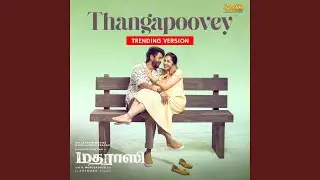 Thangapoovey (Trending Version)
