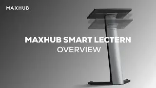 MAXHUB Smart Lectern Overview