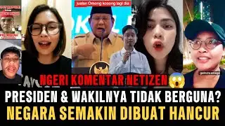 NGERI KOMENTAR NETIZEN😱‼️PRESIDEN & WAKILNYA TIDAK BERGUNA?‼️NEGARA SEMAKIN DI BUAT HANCUR❓