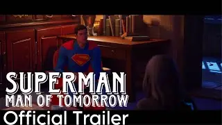SUPERMAN: MAN OF TOMORROW! (Official Trailer)