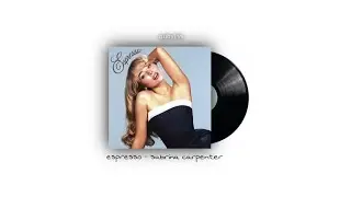 ᥫ᭡ espresso-sabrina carpenter | sped up