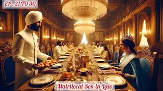 Matrilocal Son-in-Law ||  Ep. 21 To 30 || New Story || The Hindi Novelist ||