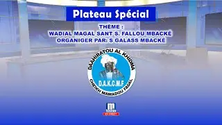 🛑Direct Plateau Sp&eacute;cial / Th&egrave;me : Wadial Magal sant s. Fallou mback&eacute; Organiger Par: S Galass Mback&eacute;