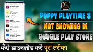 Poppy Playtime Chapter 3 not showing in play store | Download poppy playtime chapter 3 play store