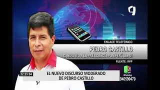 ¿Por qué Pedro Castillo ha cambiado su discurso?
