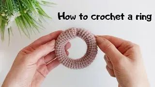 How to crochet a ring. Crochet tutorial
