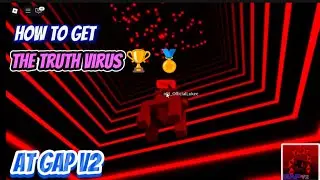 HOW TO GET THE TRUTH VIRUS 🏆🏅 AT GAP V2