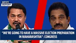 &ldquo;We&rsquo;re going to have a massive election preparation in Maharashtra&rdquo;: Congress | BJP | Nana Patole