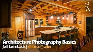 Architecture Photography Basics with Jeff Leimbach | Official Class Trailer