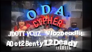 [BSO:RP] ODA Cypher - JdottyCuz x Vio2Deadly x Adot2Benty x L2Deady (Official Video)