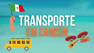 Como se locomover em Canc&uacute;n? - tudo sobre Transporte