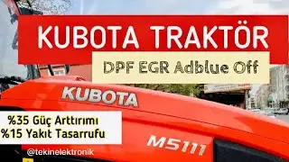 Kubota Trakt&ouml;r DPF EGR Adblue Off %35 G&uuml;&ccedil; Arttırımı %15 Yakıt Tasarrufu 