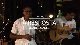 A Resposta (Thalles Roberto) | Cover Joabe Soares