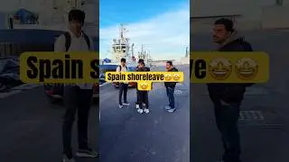 Spain shore leave🤩🤩🤩😍 #wanderwithnidhin #ship #beingmariner #merchantmarine
