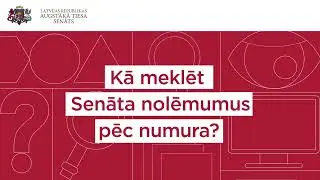 Kā meklēt Senāta nolēmumus pēc numura?