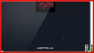 LOFTILLA Body Weight Scale Review: Accurate Tracking for Your Fitness Journey