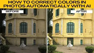 How to Correct Colors in Photos Automatically with AI | FIX & ENHANCE COLORS INSTANTLY!