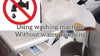 using washing machine no plumbing/without water connection/water supply #tinyhouse#housewivesandmom