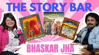 The Story Bar X Bhaskar Jha | An Actor&rsquo;s Journey |  From Laapata Ladies to Dupahiya