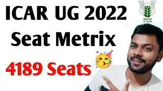 ICAR UG 2022 Seat Metrix | BSc Ag Total Seats? krishi Kranti IG | IARI,NDRI etc.