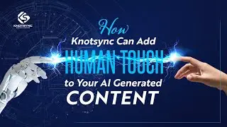 How Knotsync Can Add Human Touch To Your AI Generated Content
